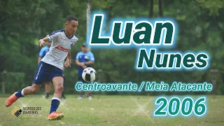 Luan Nunes, Centroavante e Meia Atacante 2006 - Melhores Momentos - Segredo dos Jogadores