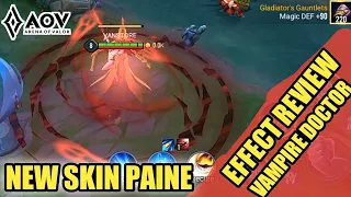 NEW SKIN PAINE DOCTOR VAMPIRE || EFFECT REVIEW - ARENA OF VALOR
