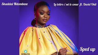 Shaddaï Ndombaxe - La lettre c’est le cœur ft. David Okit (sped up)