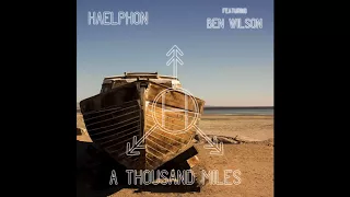 Haelphon -  A Thousand Miles ft. Ben Wilson (Official Audio) [DANCEPOP]