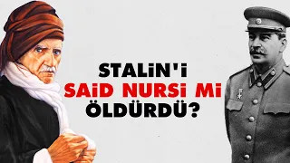 Stalin'i Said Nursi mi öldürdü?