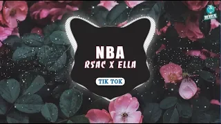 [TIK TOK] NBA - Rsac x Ella (暖豪Music Remix) | Nhạc Nền Hot Được Sử Dụng Nhiều Nhất Trên Tik Tok