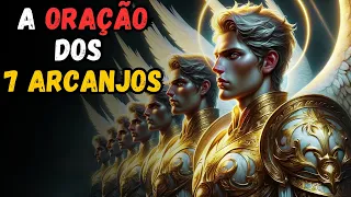 REZE com os 7 ARCANJOS e Veja MILAGRES Acontecerem em 24 HORAS!