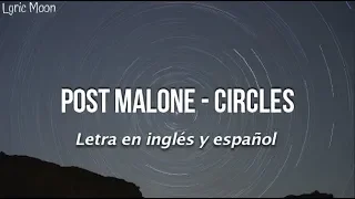 Post Malone - Circles (Lyrics) (Sub inglés y español)