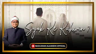 "Syok Ker Kahwin?" - Ustaz Dato' Badli Shah Alauddin