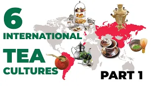 6 International Tea Cultures Part 1 | Teapro