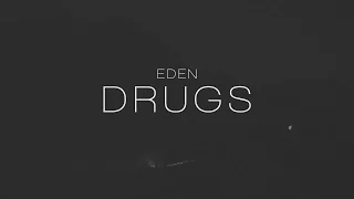 EDEN - drugs (Lyric Video)