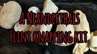 A Typical Neanderthal Flint Knapping Kit