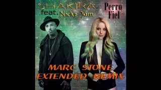 Shakira feat  Nicky Jam  - Perro Fiel (Marc Stone Extended Remix)