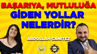 BUGÜN NEYİ FARKLI YAPTIN? Başarıya ve Mutluluğa Giden Yol | Abdullah Canıtez & Mukaddes Pekin Başdil