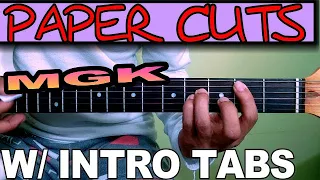 MACHINE GUN KELLY PAPERCUTS GUITAR  W/INTRO TABS TUTORIAL