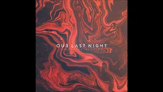 Our Last Night - "Broken Lives" (Demo Clip 1)