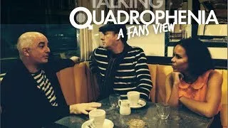 "Talking Quadrophenia - A Fans View"