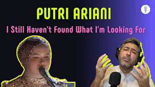 PUTRI ARIANI | I Still Haven't Found What I'm Looking For | Vocal coach REACTION & ANÁLISE