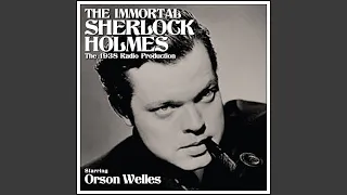 The Immortal Sherlock Holmes (1938 Radio Production starring Orson Welles)