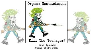 Orgasm Nostradamusa - Grand Theft Tram / Угон Трамвая [Audio]