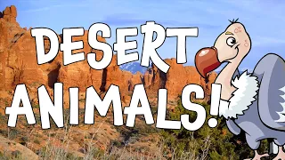 Desert Animals! Learning the Names of Animals that Live in the Desert