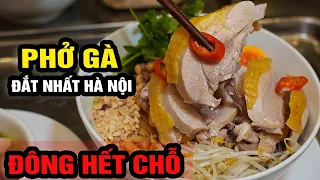 PHỞ GÀ ĐẮT NHẤT HÀ NỘI SIÊU ĐÔNG chen chân không có chỗ ngồi #hanoifood