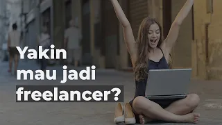 Yakin mau jadi freelancer?