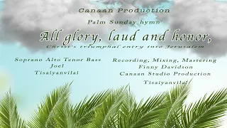 All Glory Laud And Honor | Official Lyric Video | Hymns | Canaan Production | Cover  | Lent | 2023