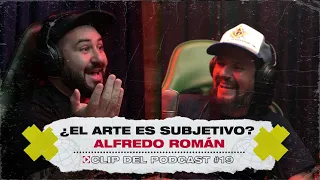 ¿El arte es subjetivo? - Alfredo Román (Clip del podcast #19 "El Blog de Paku)