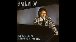 Barry Manilow ~ Who's Been Sleeping In My Bed 1979 Disco Purrfection Version