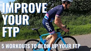 5 WORKOUTS TO IMPROVE YOUR FTP (CYCLING WORKOUTS TO IMPROVE YOUR FUNCTIONAL THRESHOLD POWER)