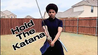 How To Hold The Katana