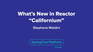 What's New in Reactor "Californium"