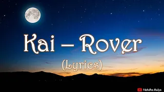 Kai - Rover Lyrics