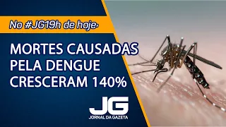Mortes causadas pela dengue cresceram 140% - Jornal da Gazeta - 06/02/2024