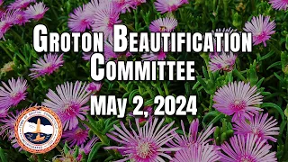 Groton Beautification Committee - 5/2/24