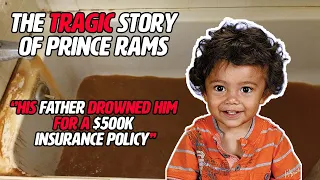 Father drowns his infant son - The tragic story of Prince Rams