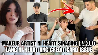 GLAM TEAM NI HEART EVANGELISTA SINABING PAKULO LANG NI HEART ANG CREDIT CARD ISSUE PARA UMIWAS