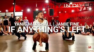 If Anything's Left | JAMIE FINE • YANIS MARSHALL CHOREOGRAPHY