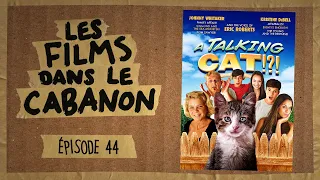 Les Films dans le Cabanon #44 - A Talking Cat!?!