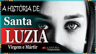 Santa Luzia, protector of the eyes - Who was Santa Luzia?