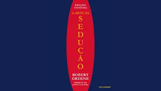 A arte da sedução - Robert Greene - Sabedoria AudioBook