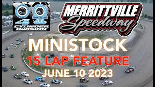 🏁 Merrittville Speedway 6/10/23  4CYL MINISTOCK 15 LAP FEATURE RACE