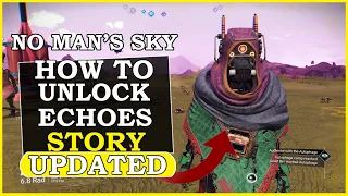 No Mans Sky How To Start Echoes Story | Updated | Echoes Update Bugged? (Autophage Story Missions)