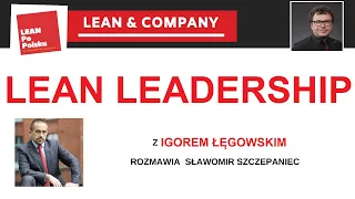 Lean Management - Przywództwo (Lean Leadership). Jak zostać liderem w gemba? - Igor Łęgowski