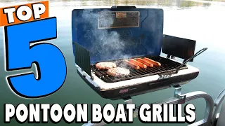 Best Pontoon Boat Grills On Amazon Reviews 2024 | Best Budget Pontoon Boat Grills (Buying Guide)