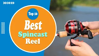 Top 10 Best Spincast Reel For Upcoming Year - High Quality Product!