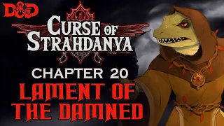 Curse of Strahd - Chapter 20 | Lament of the Damned [D&D 5e]