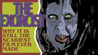 Why The Exorcist is Still the Scariest Film Ever Made