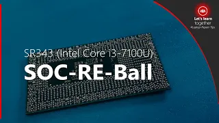 SR343 (Intel Core i3-7100U) - Kaby Lake-U - RE-BALLING