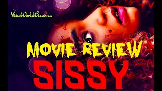 SISSY (2022) Don't call her Sissy - Movie Review