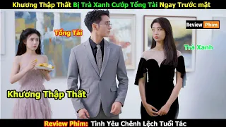 Khương Thập Thất Bị Trà Xanh Cướp Tổng Tài Ngay Trước mặt | Khương Thập Thất | Lệ Đông | Mạc Kha