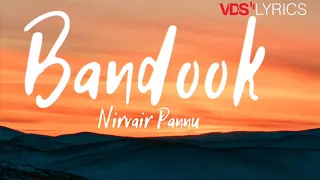 Bandook Lyrics | by Nirvair Pannu | Latest Punjabi song