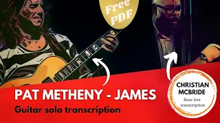 Pat Metheny 's solo over James - Jazz Baltica 2003 - Transcription with bass-line included.